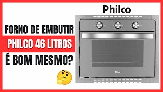 Forno Elétrico de Embutir Philco 46L é Bom Mesmo [upl. by Ssepmet580]