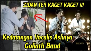 Kedatangan Vocalis Aslinya Goliath  Zidan Kebingungan ❗Masih disini Masih Denganmu [upl. by Wadleigh]