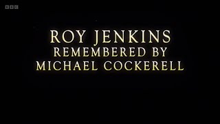 Roy Jenkins Remembered by Michael Cockerell BBC [upl. by Ji334]