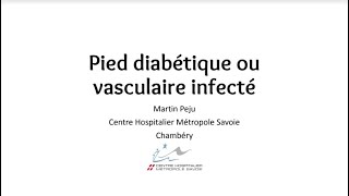 Prise en charge infectiologique du pied diabétique ou vasculaire infecté [upl. by Buyse220]