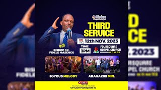 FOURSQUARE TV II THIRD SERVICE WITH BISHOP DR FIDELE MASENGO  12112023 [upl. by Lukin]