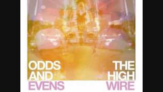 The High Wire  Odds amp Evens [upl. by Gleich]