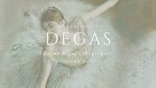 Art for Your Home Timeless Masterpieces by Edgar Degas  Dancers Part I [upl. by Oisacin]