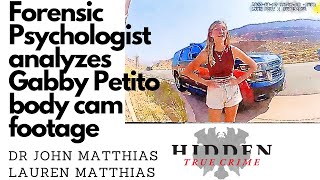 FORENSIC PSYCHOLOGIST analyzes GABBY PETITO BRIAN LAUNDRIE BODY CAM FOOTAGE Moab drjohn [upl. by Ahsrat]