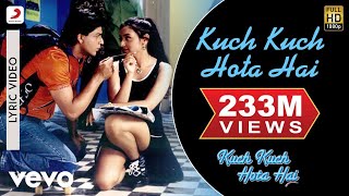 Kuch Kuch Hota Hai  Title Track  Lyric Video  Shahrukh Khan Kajol Rani Mukerji [upl. by Medeah]