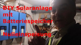 Meine DIY Solaranlage mit Akkueinspeisung  Nulleinspeisung [upl. by Kadner140]