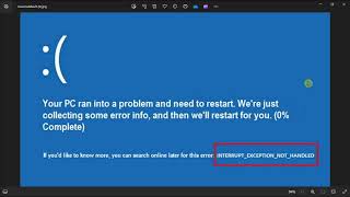 How to Fix INTERRUPT EXCEPTION NOT HANDLED Blue Screen for Windows 1110 [upl. by Adalai]