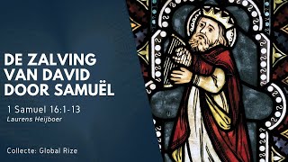 De Zalving van David door Samuel  1 Samuel 16 113  Laurens Heijboer [upl. by Latsyrc]