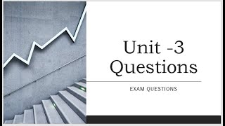 Unit 3  questions from exams [upl. by Eimmis448]