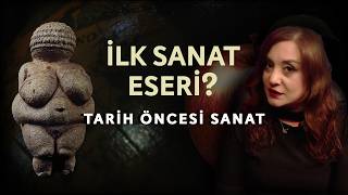 İnsan Nasıl Sanat Yapmaya Başladı  TARİH ÖNCESİ SANAT [upl. by Dixil409]