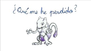 ¿Qué me he perdido Episodio 6 El origen de Mewtwo [upl. by Aikemet]