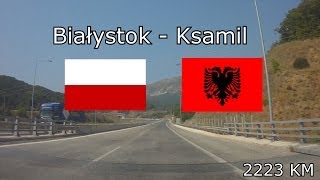 Białystok Poland  Ksamil Albania 2223 km x16 2013 [upl. by Airotciv]