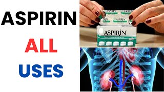 ALL USES OF ASPIRIN YOU NEED TO KNOW IN 1 VIDEO [upl. by Uthrop]