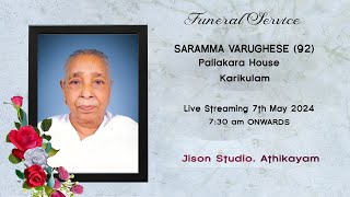 SARAMMA VARUGHESE  92  FUNERAL SERVICE  May 7th 2024  7  30 am [upl. by Einal266]