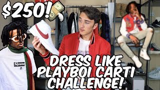 250 DRESS LIKE PLAYBOI CARTI CHALLENGE [upl. by Airetas]