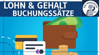 Lohn und Gehaltsbuchung  Buchungssätze AG amp AN Steuern Sozialversicherung amp Berufsgenossenschaft [upl. by Noit635]