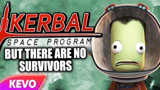 Kerbal Space Program but there are no survivors [upl. by Robyn]