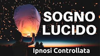 Sogno Lucido – Crolla Addormentato Immediatamente – Prendi il Controllo Dei Tuoi Sogni [upl. by Farnsworth]