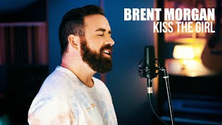 Kiss the Girl from The Little Mermaid  Brent Morgan Cover [upl. by Melly]