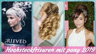 ⚡ Die fetzige 20 Ideen zu hochsteckfrisuren mit pony 2019 [upl. by Gibeon]