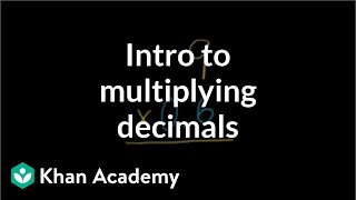 Introduction to multiplying decimals  Decimals  PreAlgebra  Khan Academy [upl. by Hashum]