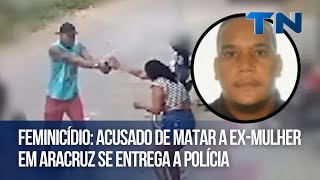 Feminicídio acusado de matar a exmulher em Aracruz se entrega a polícia [upl. by Lorrayne]