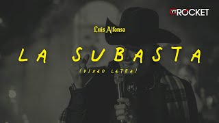 La Subasta En Vivo  Luis Alfonso  Video Letra [upl. by Ednew]