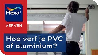 Aluminium of PVC verven het hele stappenplan  Flexa verf [upl. by Dlorad]