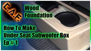 Under Seat Subwoofer Box Enclosure  Video 1 Wood Foundation [upl. by Ysdnil]