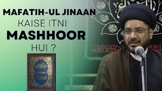 Mafatihul jinaan kyu Mashhoor hui   Maulana Syed Mohammad Zaki Hasan [upl. by Nitsew142]