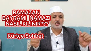 Ramazan Bayramı Namazı Nasıl Kılınır  Kürtçe Sohbet [upl. by Gurtner809]