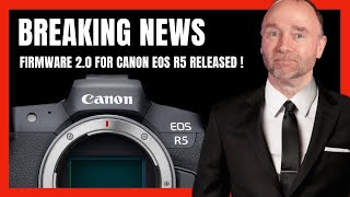 Breaking News Firmware 20 for the Canon EOS R5 Unveiled [upl. by Ardnayek]