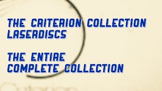 The Criterion Collection LaserDiscs THE ENTIRE COMPLETE COLLECTION [upl. by Nuahsyt]