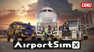 Airport Sim  İlk Canlı Yayını quotHavalimanı Simülatörüquot [upl. by Chaves]