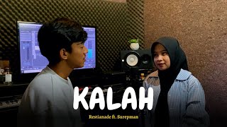 Restianade Ft Surepman  Kalah [upl. by Editha]