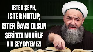 Şerî’ata Muhâlif Bir Şey Söylediği Zaman Hiç Kimse “O Büyük Zâttır Bir Bildiği Vardır” Diyemez [upl. by Enal]