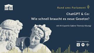 ChatGPT amp Co Wie schnell braucht es neue Gesetze Rund ums Parlament  Folge 35 [upl. by Garson]