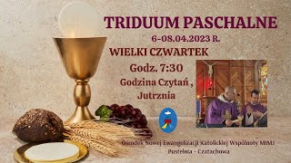 Triduum Paschalne Wielki CzwartekTransmisja Online Czatachowa 06042023 r Godz 730 [upl. by Lacy]