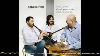 Taksim Trio  Uşşak Oyun Havası Taksim Trio  2007 [upl. by Schwab904]