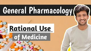 Rational Use of Medicine  General Pharmacology  Pharmacology lectures MBBS  Ashish [upl. by Nance934]