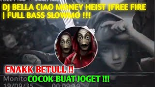 DJ BELLA CIAO FULL BASS SLOWMO Ost MONEY HEIST FREE FIRE TIKTOK [upl. by Freeman]