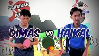 DIMAS Setya vs HAIKAL Pantisuko 🏓🏓 Penyisihan BASO PSIS Cup 3 [upl. by Nawoj]