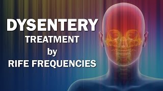 Dysentery  RIFE Frequencies Treatment  Energy amp Quantum Medicine with Bioresonance [upl. by Xel]