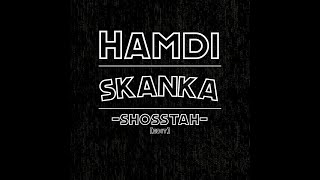 Hamdi  Skanka Shosstah Edit [upl. by Gelya]