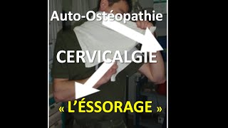 Douleur Nuque  Autoostéopathie  quotlessoragequot cervical [upl. by Sonni]