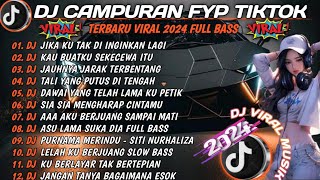 DJ CAMPURAN FYP  REMIX TIKTOK TERBARU 2024  KAU BUATKU SEKECEWA ITU  FULL BASS [upl. by Jock]