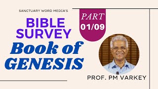 BOOK OF GENESIS  BIBLE SURVEY  Part 0109  Prof PM Varkey [upl. by Nabru]