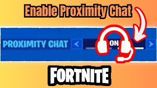 How to Enable Proximity Chat in Fortnite Creative  Easy Guide to Hearing Opponent Voices [upl. by Iatnohs]