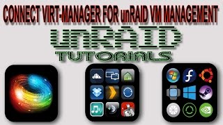 How to connect virtmanager to unRAID to help manage your VMs [upl. by Ly]