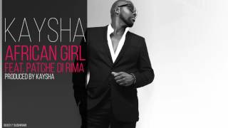 Kaysha  African girl feat Patche Di Rima [upl. by Eupheemia]